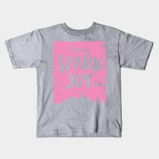 Spark Joy Pink Kids T-Shirt
